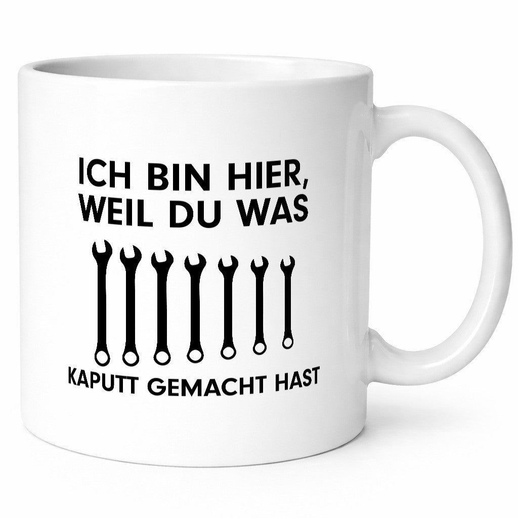 Ich bin hier weil du was Kaputt gemacht hast | Handwerker lustiger Spruch