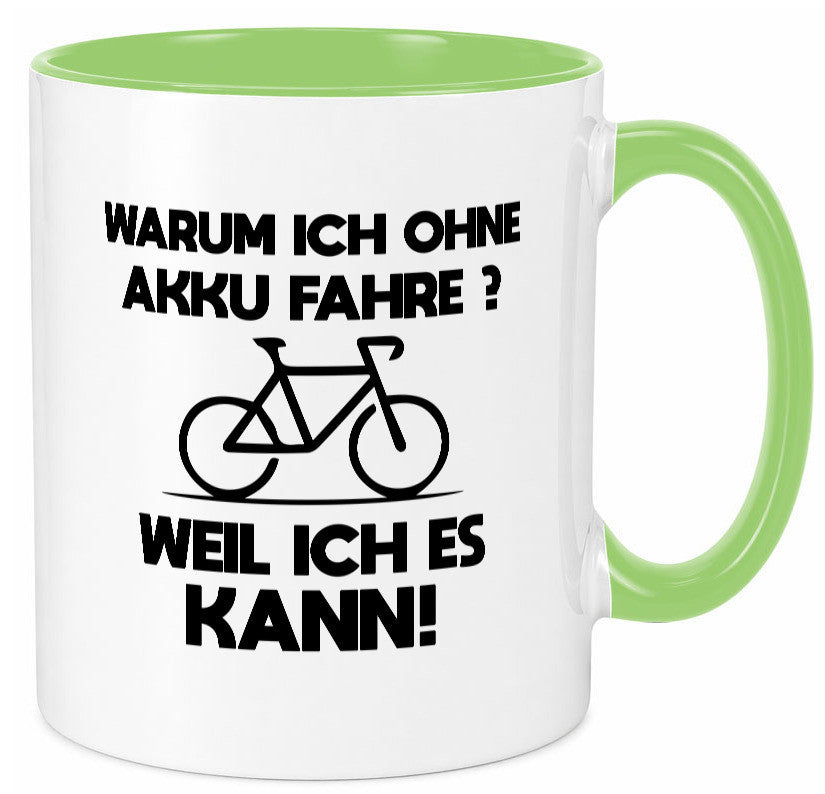Warum ich ohne Akku fahre weil ichs kann | Radfahren Geschenk Humor
