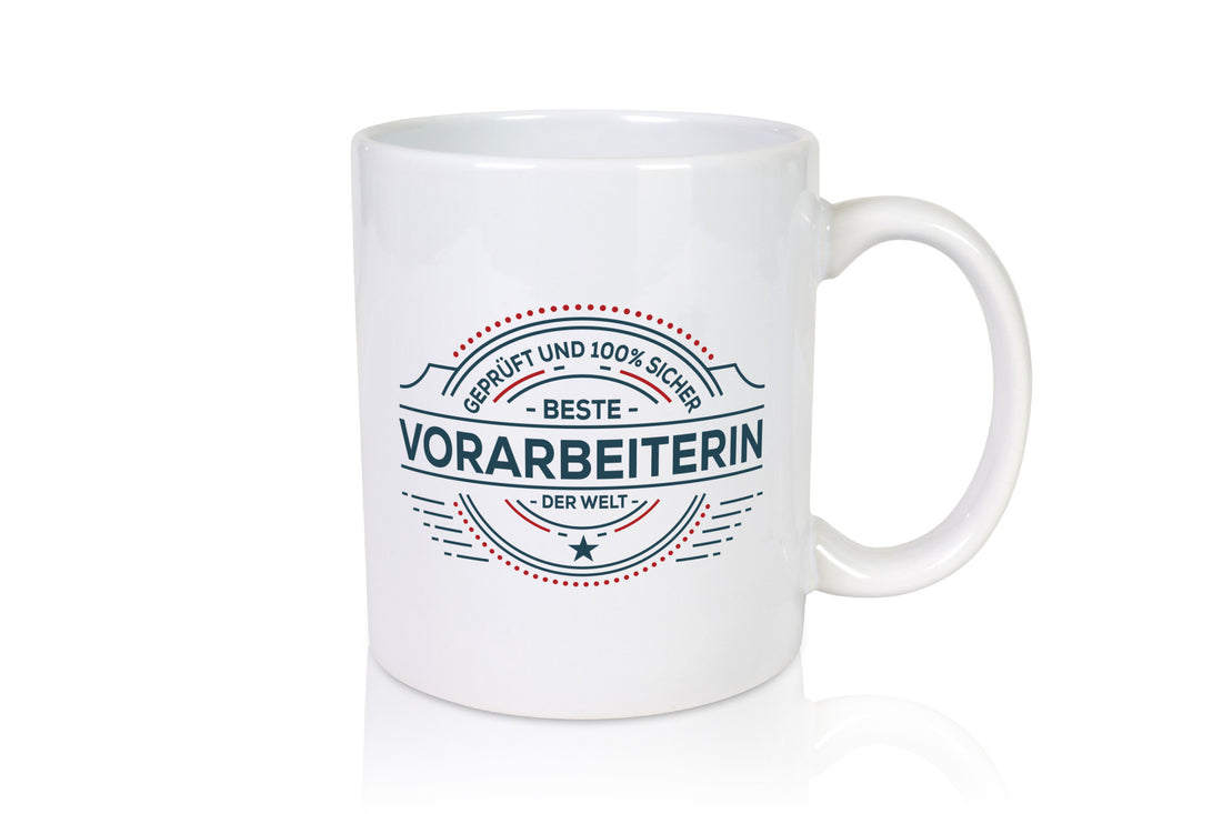 Geprüft und sicher: Vorarbeiterin | Kollegin Teamleiter Humor Arbeit Kollegen Tasse