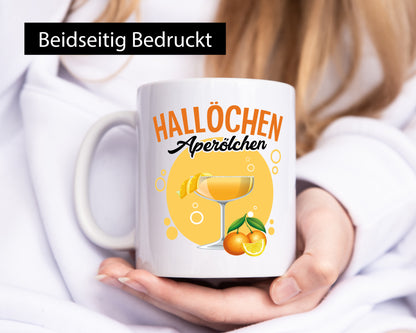 Hallöchen Aperölchen | Trinken Party lustig Humor Geschenkidee Geschenk Tasse