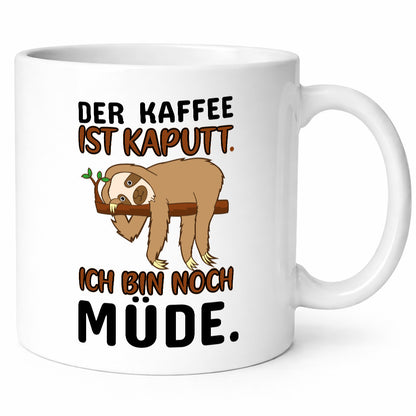 Der Kaffee ist kaputt v2 Geschenk Humor Geschenkidee lustiger Spruch Tasse