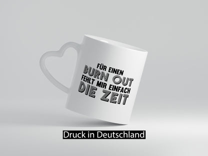 Für einen Burn Out fehlt mir die Zeit | Arbeitstier Humor Arbeit Kollegen Büro