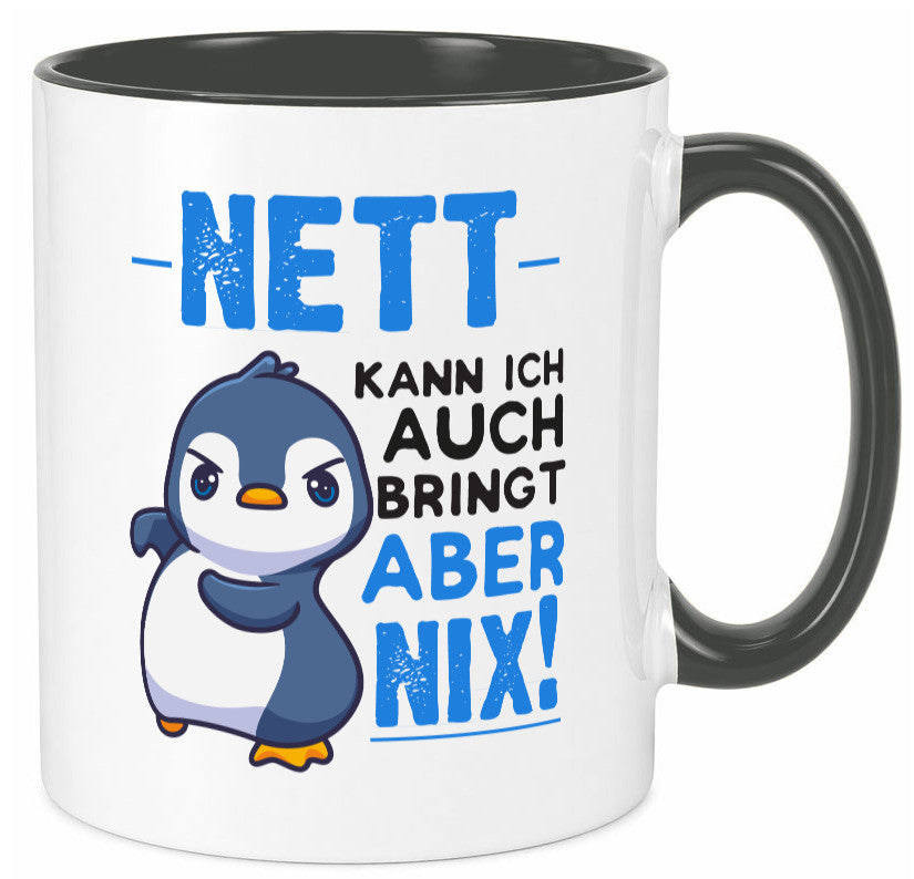 Nett kann ich auch | lustige Spruchtasse Pinguin Geschenk Humor Geschenkidee
