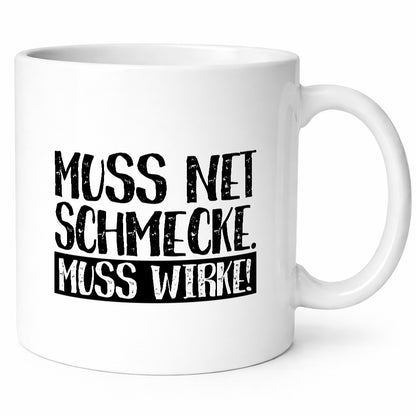 Muss net schmecken, wirken! | Medizin lustig Humor Geschenkidee Geschenk Tasse