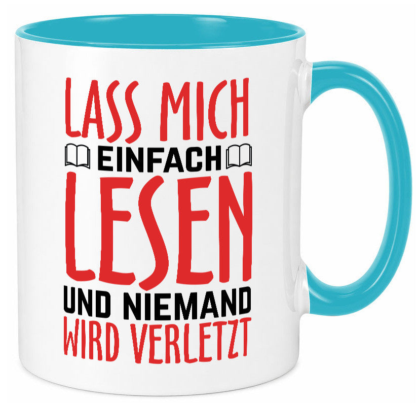 Lass mich Lesen Humor Geschenkidee Tasse