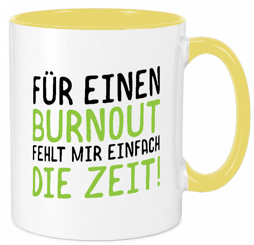Für Burnout fehlt die Zeit | Stress Arbeit Kollegen Geschenkidee Büro Humor
