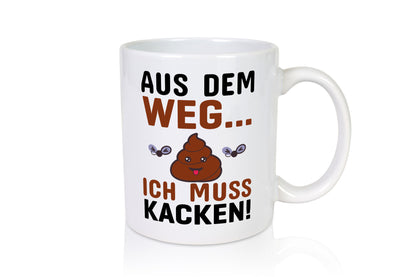 Aus dem weg! lustiger Spruch Geschenk Humor Geschenkidee Tasse