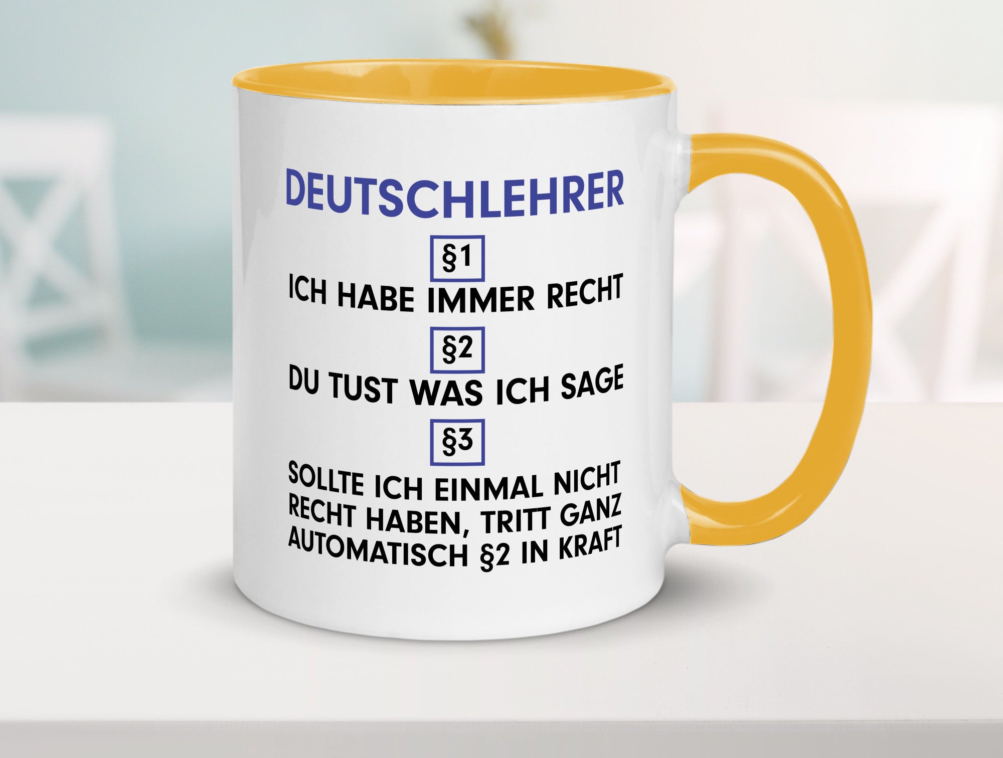 Ich habe immer Recht Deutschlehrer | Lehrer Schule v2 Geschenkidee Humor Tasse