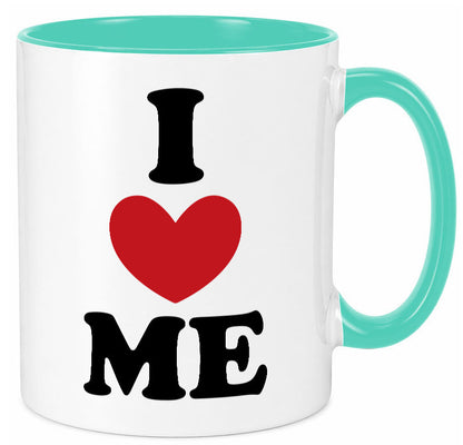 I love me vl9 Geschenkidee Humor Tasse