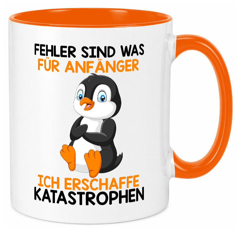 Fehler sind für Anfänger | Katastrophen |Tollpatsch |Pinguin Humor Geschenkidee Tasse