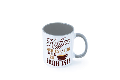 Weil es für Wein zu früh ist | Kaffeetrinker Herzschlag Humor Geschenkidee Tasse