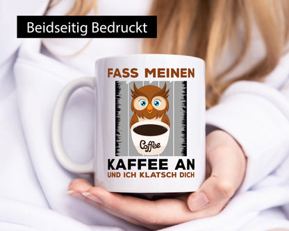 Fass meinen Kaffee an | Spruch Humor lustiges Motiv lustig Geschenkidee