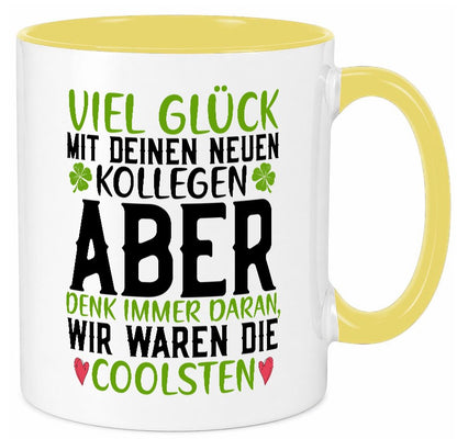Viel Glück | neue Kollegen Arbeit Büro Jobwechsel v2 Humor Geschenkidee Tasse