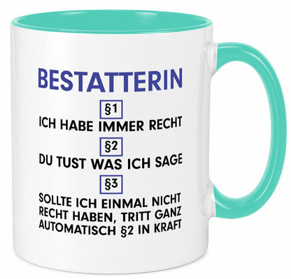 Ich habe immer Recht Bestatterin | Bestattung v2 lustiger Spruch Geschenk Humor