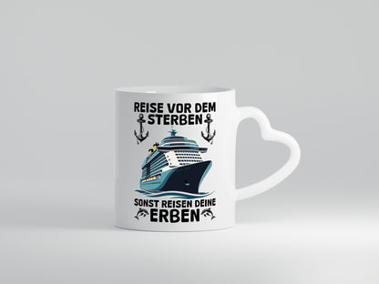 Reise vor dem Sterben sonst Reisen deine Erben | Rentner Humor Ruhestand