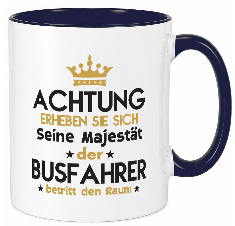 Seine Majestät Busfahrer | Berufsfahrer Fahrer lustig Arbeit Kollegen Büro Tasse
