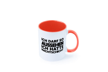 Ich darf so aussehen | Nachtschicht Arbeit lustig Kollegen Büro Geschenk Tasse