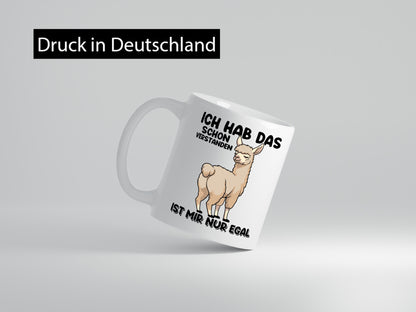 Hab ich verstanden ist mir nur egal | Lama Alpaka Geschenk Humor Geschenkidee