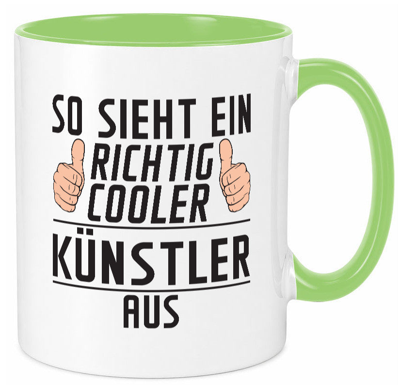 Richtig Cooler Künstler | Spruch lustig Kunst Geschenkidee Humor Tasse