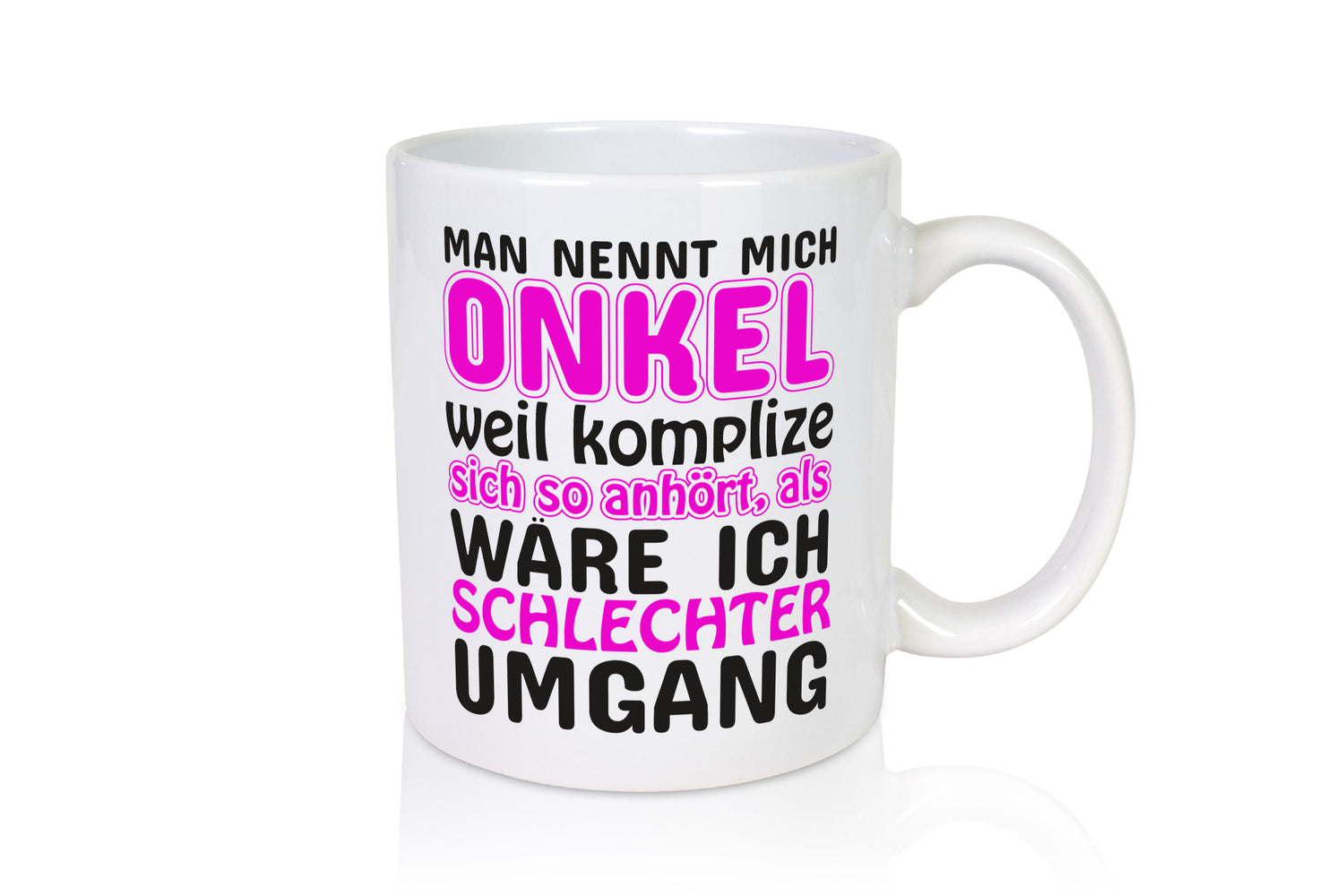 Man nennt mich Onkel | lustiger Spruch cooler Humor Geschenkidee Tasse