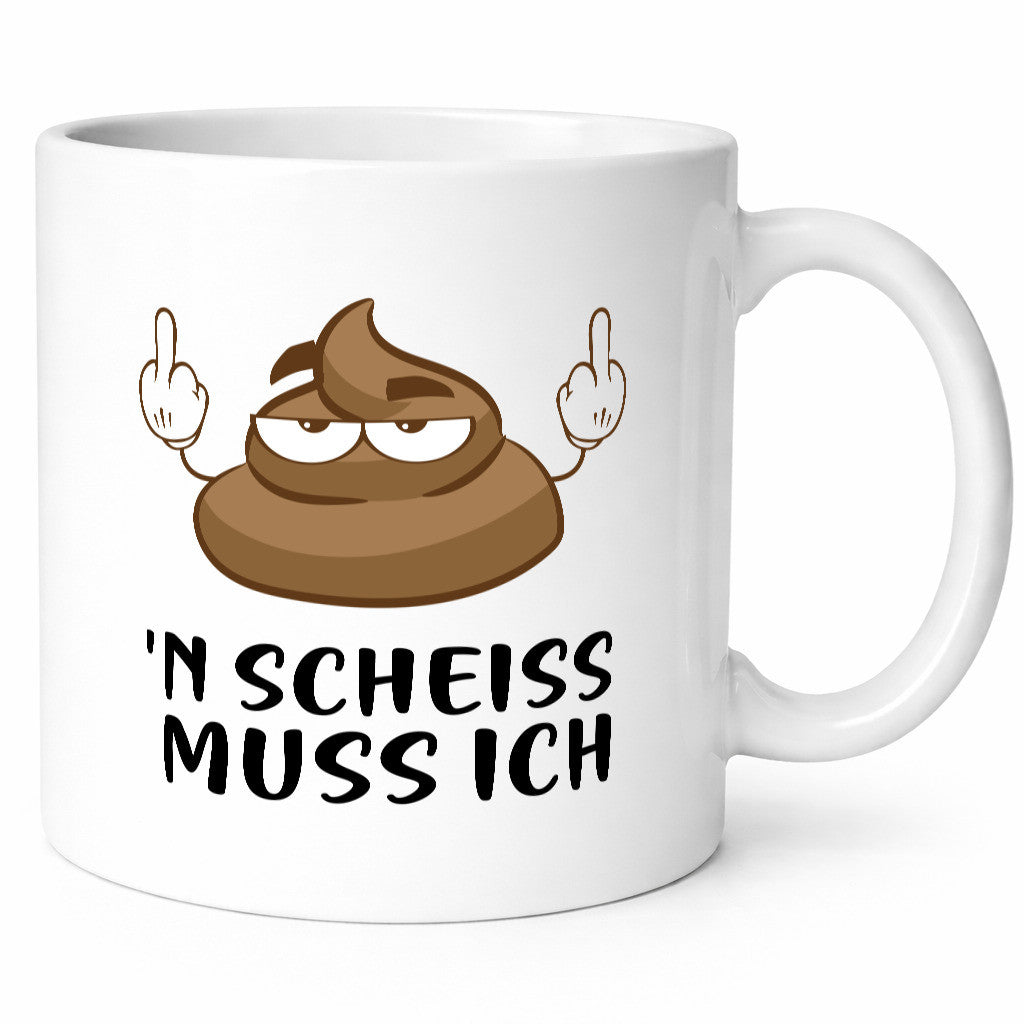 n Scheiss muss ich v2 Geschenk Humor Geschenkidee lustiger Spruch Tasse