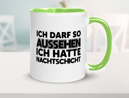 Ich darf so aussehen | Nachtschicht Arbeit lustig Kollegen Büro Geschenk Tasse