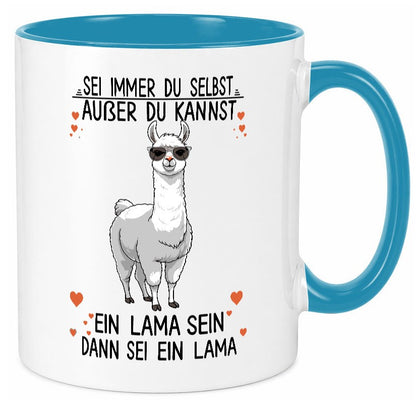 Sei ein Lama | Alpaka lustig Humor Geschenkidee Geschenk Tasse