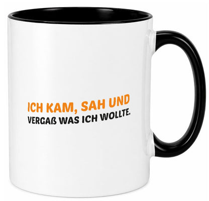 Ich kam sah und vergaß | Vergesslichkeit lustiger Spruch Geschenk Humor Tasse