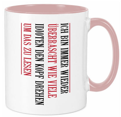 Ãœberrascht wie viele Idioten Kopf drehen | lustiger Spruch v2 Humor Tasse