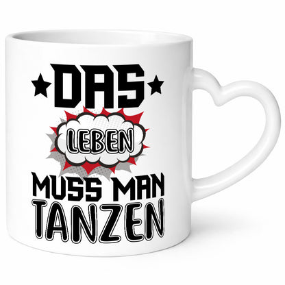 Leben tanzen | Spruch Tasse Tänzerin Tänzer Humor Geschenkidee
