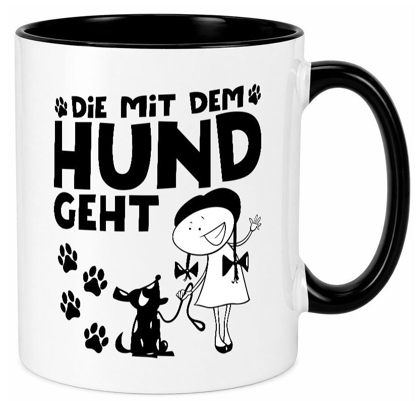 Die mit dem Hund geht | Hundeliebhaber Geschenk Tierliebhaber Humor lustiger Tasse
