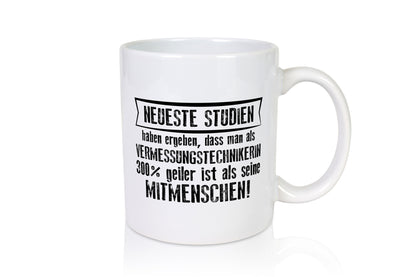 Neuste Studien: Vermessungstechnikerin | Techniker lustiger Spruch Geschenk