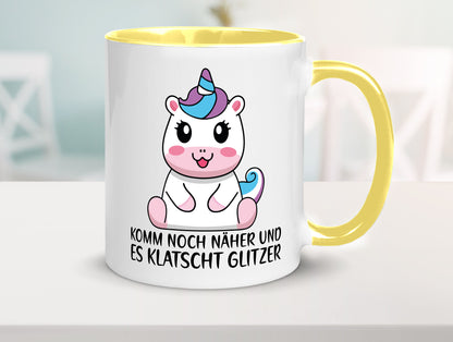 Komm näher und es klatscht Glitzer | Humor Einhorn Geschenkidee Tasse