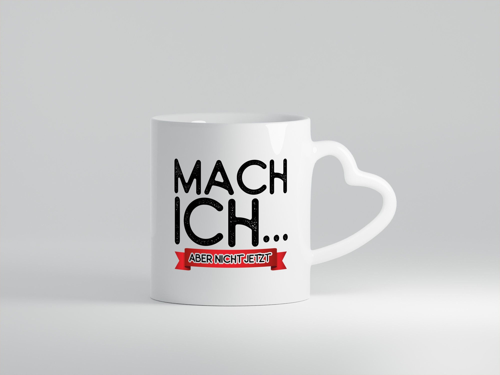 Mach ich, aber nicht jetzt lustiger Spruch Geschenk Humor Geschenkidee Tasse
