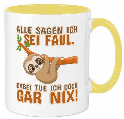 Alle sagen ich sei faul Geschenk Humor Geschenkidee lustiger Spruch Tasse