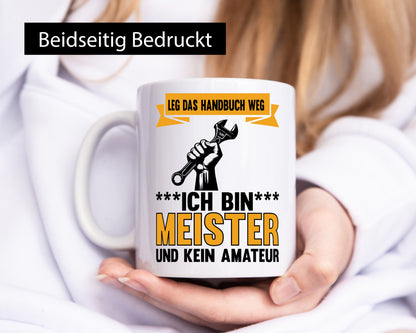 Leg das handbuch weg ich bin meister kein Amateur Geschenk Humor Geschenkidee
