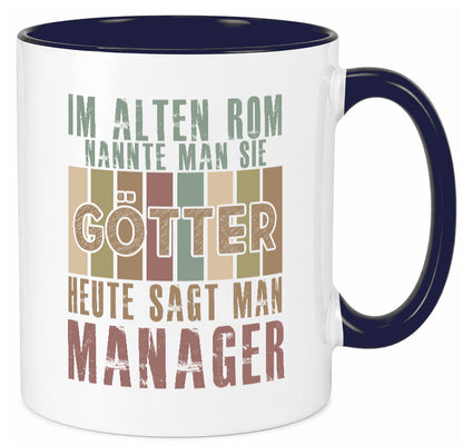 Heute sagt man: Manager | Management Humor Geschenkidee Tasse