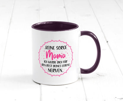 Ich nerve meine Mama für immer | Muttertag Geschenkidee Familie Humor Tasse
