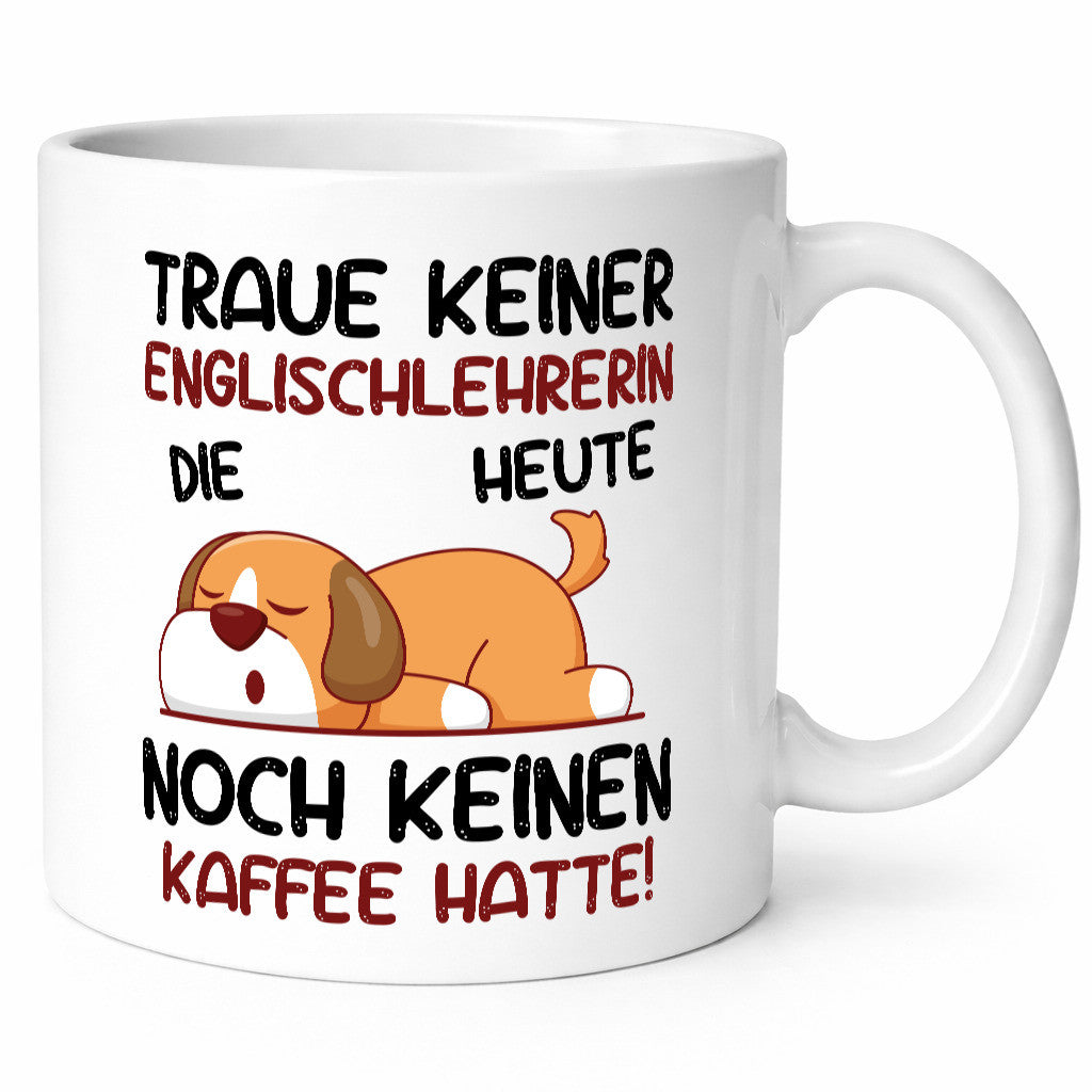 Traue keiner Englischlehrerin | Englisch Lehrerin Humor Geschenkidee Tasse