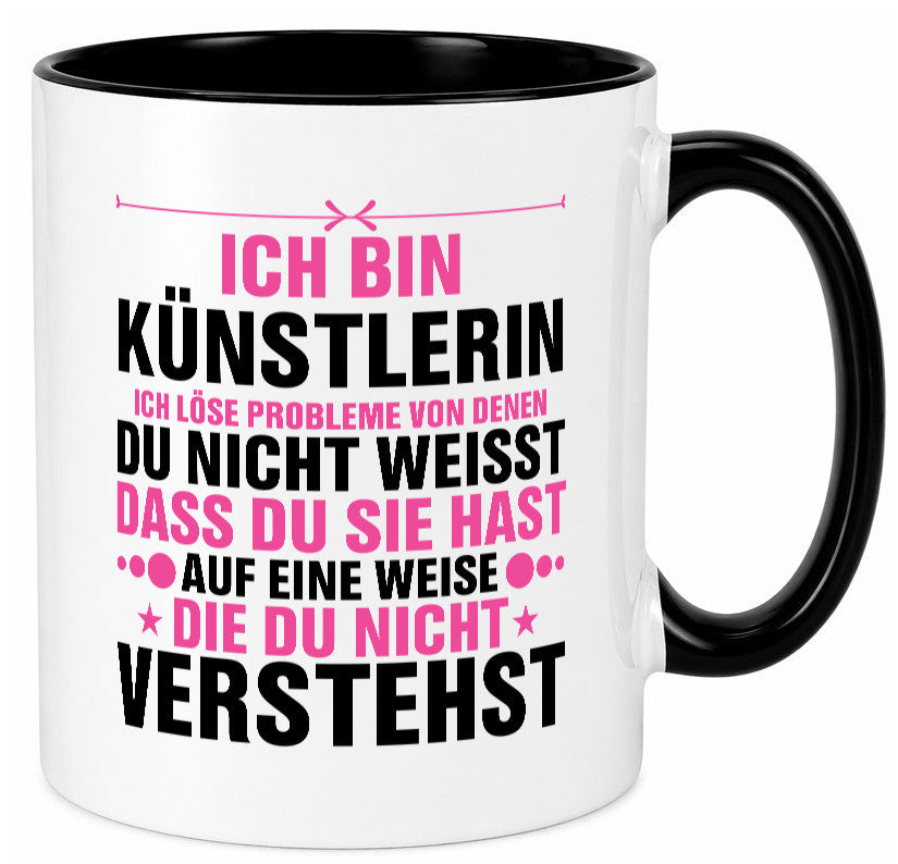 Löse Probleme: Künstlerin | Kunst v2 Geschenkidee Humor Tasse