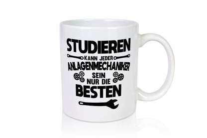 Nur die besten werden Anlagenmechaniker Humor Geschenkidee Tasse