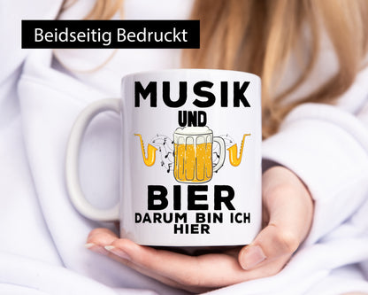 Musik und Bier darum bin ich hier | Party Freunde Humor Geschenkidee Tasse