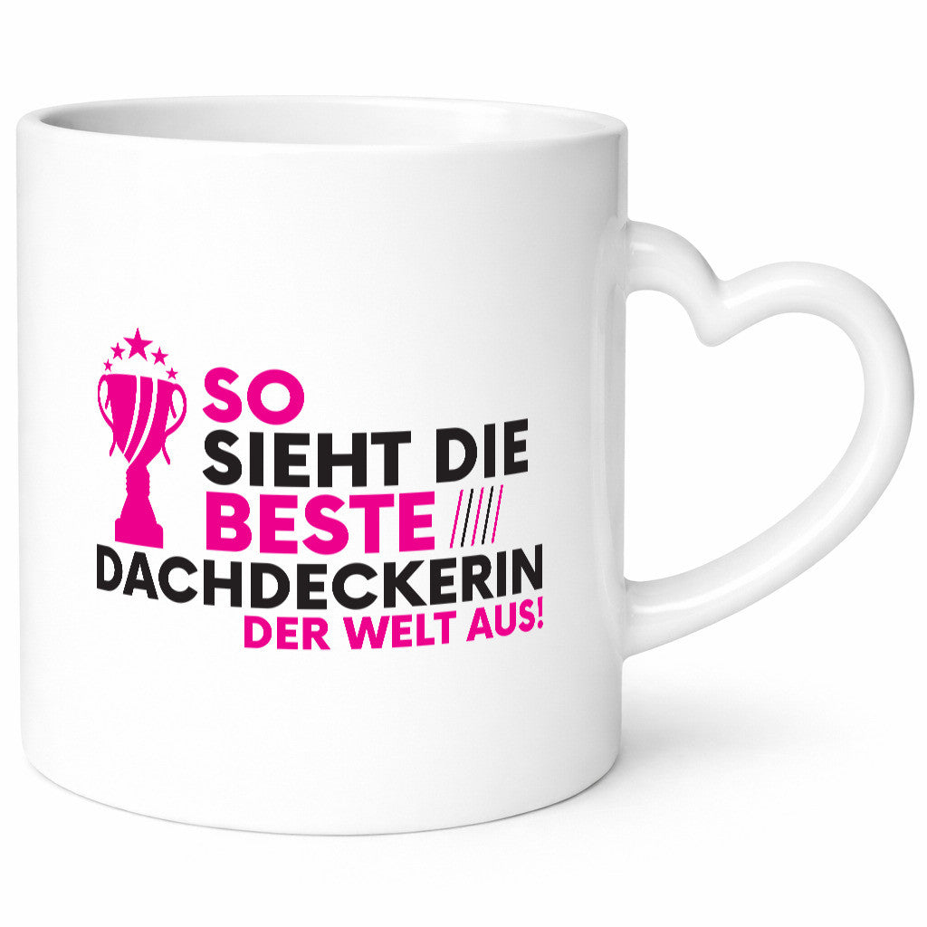 Die Weltbeste Dachdeckerin | Dachbau Hausbau Geschenkidee Humor Tasse