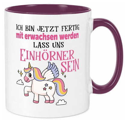 Bin erwachsen jetzt, lass uns ein einhorn sein Humor Geschenkidee Tasse