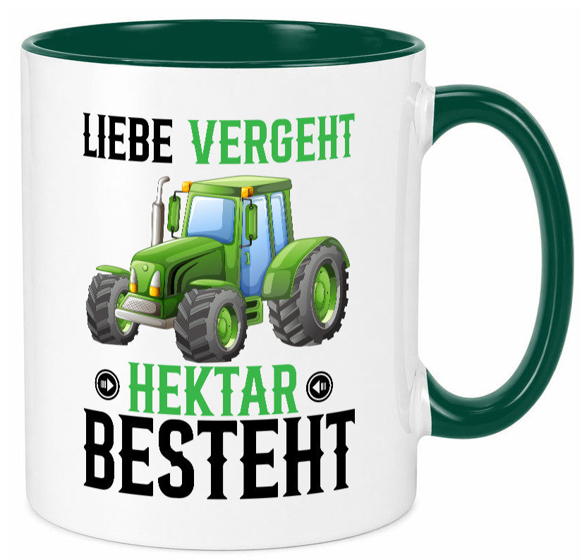 Liebe vergeht Hektar besteht | Traktor Bauer landwirt Humor Geschenkidee Tasse