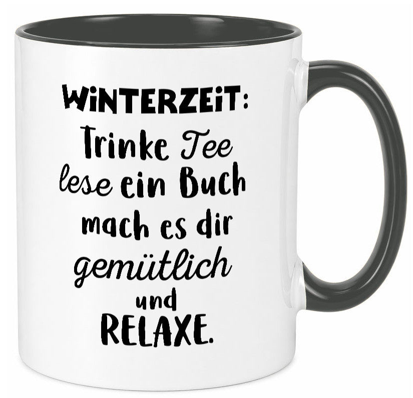Winterzeit Trinke Tee und mach es dir Gemütlich Geschenkidee Humor Tasse
