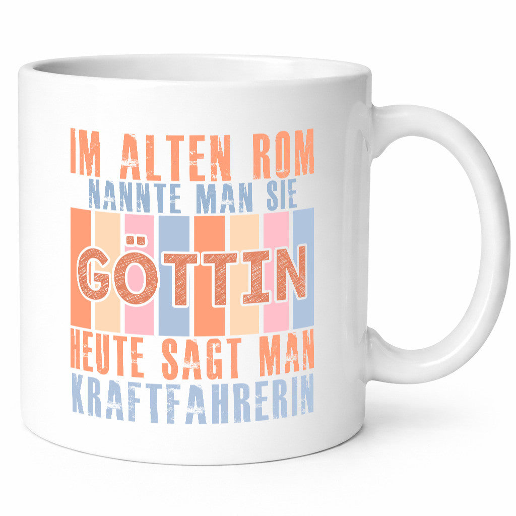 Heute sagt man: Kraftfahrerin | Lastwagen LKW Geschenkidee Humor Tasse