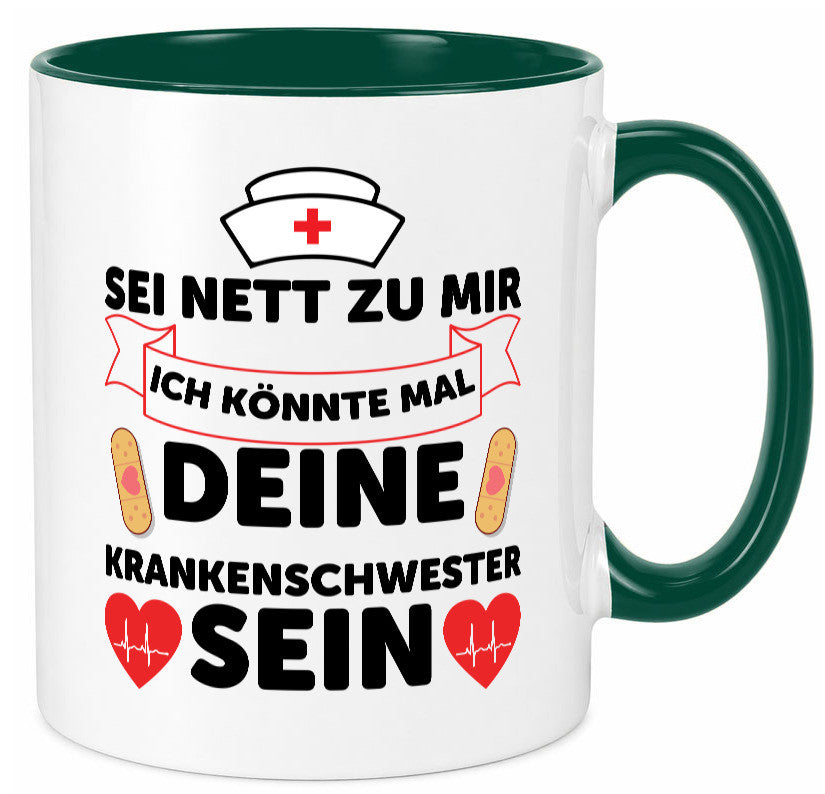 Ich könnte deine Krankenschwester sein | Pflegekraft Geschenkidee Humor Tasse