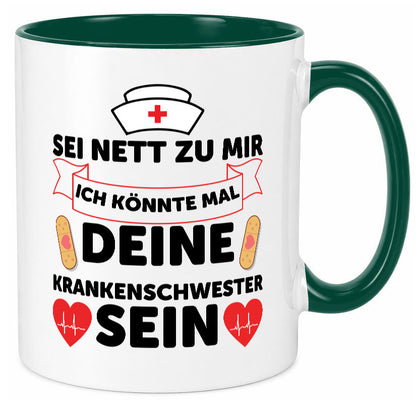 Ich könnte deine Krankenschwester sein | Pflegekraft Geschenkidee Humor Tasse