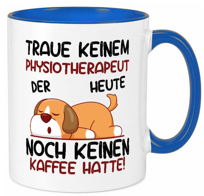 Traue keinem Physiotherapeut lustiger Spruch Geschenk Humor Geschenkidee Tasse